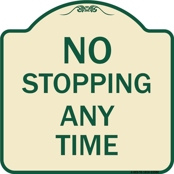 Signmission No Stopping Anytime Heavy-Gauge Aluminum Architectural Sign, 18" x 18", TG-1818-23580 A-DES-TG-1818-23580 - main